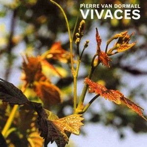 Pierre Van Dormael : Vivaces