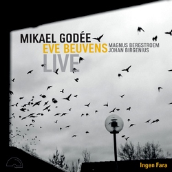 Mikael Godée, Eve Beuvens : Ingen Fara Live