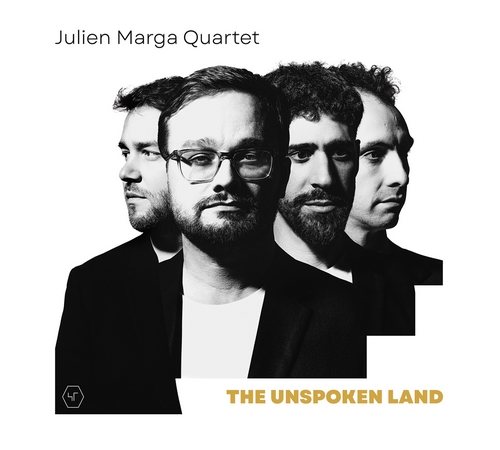 Julien Marga Quartet : The Unspoken Land