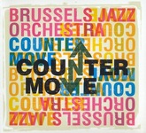 Brussels Jazz Orchestra : Counter Move