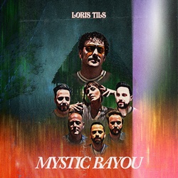 Loris Tils : Mystic Bayou