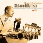 Stefano Di Battista : Round about Roma