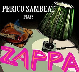 Perico Sambeat : Plays Zappa