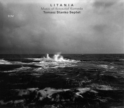 Tomasz Stanko Septet : Litania