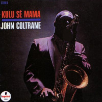 John Coltrane : Kulu Se Mama