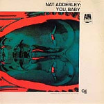 Nat Adderley : You, Baby