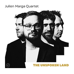Julien Marga Quartet : The Unspoken Land