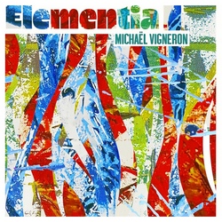 Michaël Vigneron : Elementia