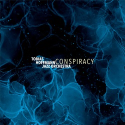 Tobias Hoffmann Jazz Orchestra : Conspiracy