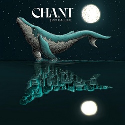 Trio Baleine : Chant