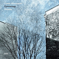 Cyminology (Cymin Samawatie) : Phoenix (ECM, 2015) Cyminology (Cymin Samawatie) : Phoenix (ECM, 2015)