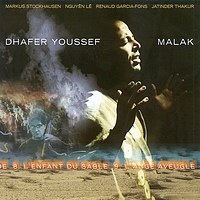 Dhafer Youssef : Malak (Enja, 1998) Dhafer Youssef : Malak (Enja, 1998)