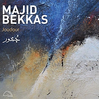 Majid Bekkas : Joudour (Igloo, 2022) Majid Bekkas : Joudour (Igloo, 2022)