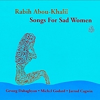 Rabih Abou-Khalil : Songs for Sad Women (Enja, 2007) Rabih Abou-Khalil : Songs for Sad Women (Enja, 2007)