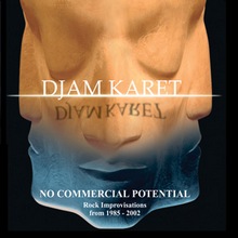 Djam Karet : No Commercial Potential