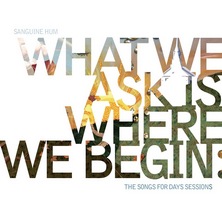 What We Ask Is Where We Begin