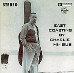 Charlie Mingus : East Coasting