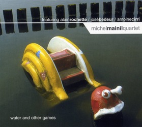 Michel Mainil Quartet : Water And Other Games