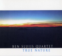 Ben Sluijs Quartet : True Nature