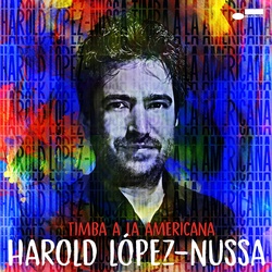 Harold Lopez-Nussa : Timba a la Americana