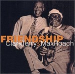 Clark Terry & Max Roach : Friendship