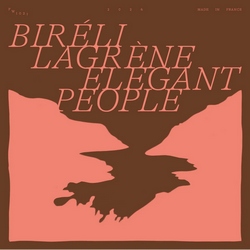 Biréli Lagrène : Elegant People