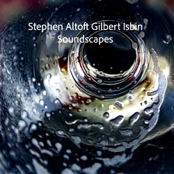 Stephen Altoft & Gilbert Isbin : Soundscapes
