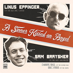 Linus Eppinger & Sam Braysher : A Sinner Kissed an Angel