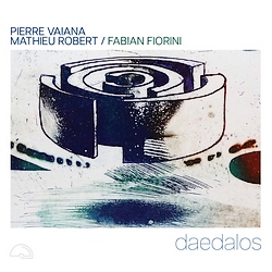 Pierre Vaiana, Mathieu Robert & Fabian Fiorini : Daedalos
