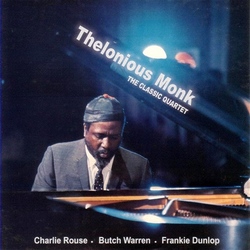 Thelonious Monk : The Classic Quartet