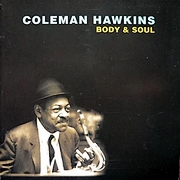 Coleman Hawkins : Body & Soul