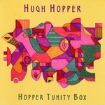 Hugh Hopper : Hopper Tunity Box