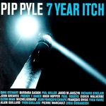 Pip Pyle : 7 Year Itch