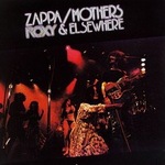 Frank Zappa & the Mothers : Roxy & Elsewhere [Live]