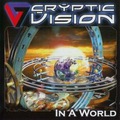 Cryptic Vision : In A World