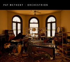 Pat Metheny : Orchestrion