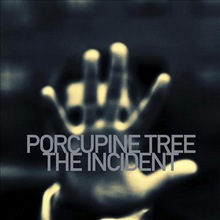 Porcupine Tree : The Incident
